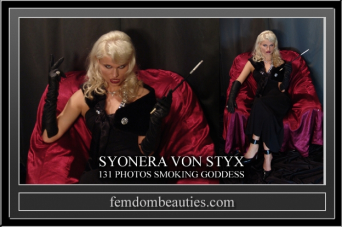 SYONERA VON STYX SMOKING GODDESS